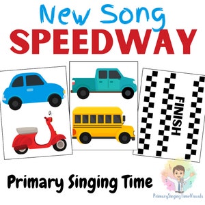 May include: A set of printable flashcards featuring various vehicles, including a blue car, a teal pickup truck, a yellow school bus, a red scooter, and a black and white checkered finish line. The text "New Song SPEEDWAY" is at the top of the image. The text "Primary Singing Time" is at the bottom of the image.