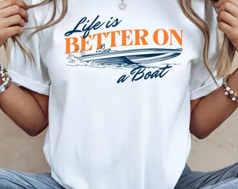 Das Leben ist besser auf einem Boot T-Shirt, Unisex Sommer T-Shirt, Geschenk für Bootsliebhaber, nautisches T-Shirt, Küstenvibeskleidung
