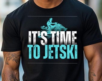 Es ist Zeit für Jetski Wassersport-Liebhaber WaveRunner See Leben Wellenreiten Männer Frauen Geschenk Shirt - Unisex Jersey Kurzarm T-Shirt