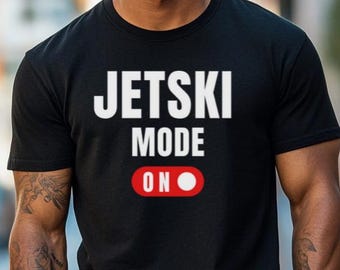 Jetski-Modus auf Waverunner Seadoo YAMAHA PWC Water Sports Kawaski Männer Frauen Geschenk Shirt - Unisex Jersey Kurzarm T-Shirt