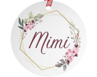 Mimi Round  Metal Ornament Mothers Day, Birthday, Gift for Her