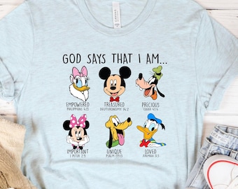 God Says That I Am Mickey Mouse and Friends Shirt, Minnie Mouse Fan Shirt, God Says Shirt, Disney Fan Shirt,  Daisy Duck, Pluto Shirt