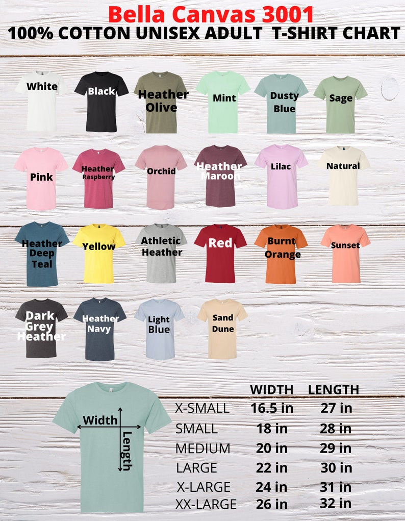 May include: A chart showing the different colors and sizes available for Bella Canvas 3001 unisex adult t-shirts. The chart shows 24 different colors and 6 sizes: X-Small, Small, Medium, Large, X-Large, and XX-Large. The chart also includes the width and length measurements for each size in inches.