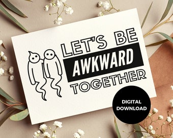 Sweet card for awkward person, Printable matching gift for couples, Unique printable gift for best friends, Shy person gift printable