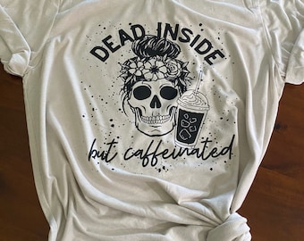 Dead Inside, But Caffeinated (iced)