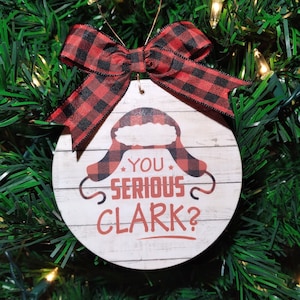 Griswold Christmas, You Serious Clark, Christmas, Buffalo Plaid, Wooden Ornament