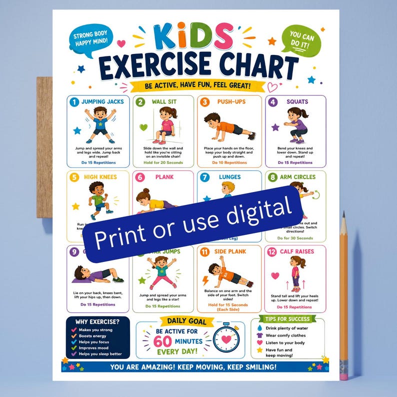 May include: Colorful kids' exercise chart with illustrations of various exercises like jumping jacks and squats. The chart includes text that says "KIDS EXERCISE CHART" and "Print or use digital". It also has tips for success and a daily goal of 60 minutes of activity.