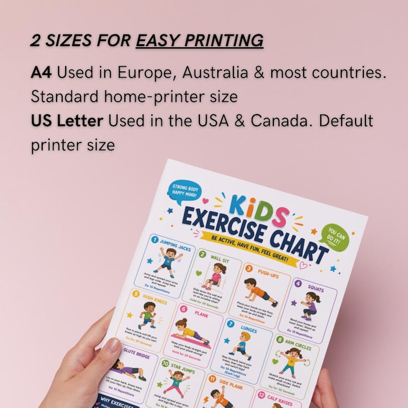 May include: A colorful "Kids Exercise Chart" with illustrations of various exercises, including jumping jacks and squats. The chart includes the text "Be Active, Have Fun, Feel Great!" and is available in A4 and US Letter sizes.