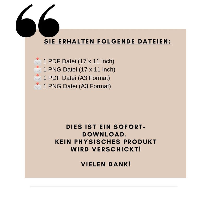 May include: A beige digital download graphic with black text. The text reads "SIE ERHALTEN FOLGENDE DATEIEN:" followed by file types and sizes. The text "DIES IST EIN SOFORT-DOWNLOAD. KEIN PHYSISCHES PRODUKT WIRD VERSCHICKT! VIELEN DANK!" is also present.