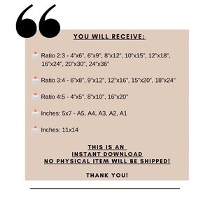 K&ouml;nnte beinhalten: Eine beige Grafik f&uuml;r den digitalen Download mit dem Text "YOU WILL RECEIVE:" gefolgt von einer Liste verschiedener Druckgr&ouml;&szlig;en in Zoll, wie z. B. 4"x6", 6"x9", 8"x12", 10"x15", 12"x18", 16"x24", 20"x30", 24"x36" und 11"x14. Der Text "THIS IS AN INSTANT DOWNLOAD NO PHYSICAL ITEM WILL BE SHIPPED! THANK YOU!" ist ebenfalls enthalten.