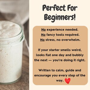 May include: A glass jar filled with a white, bubbly starter, with text that reads "Perfect For Beginners!" and instructions for sourdough baking. The text is on a tan background with a red heart at the bottom.