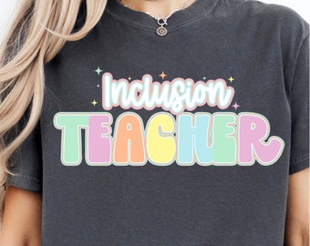 Pastel InclusionTeacher Special Education Digital File- Shirt PNG
