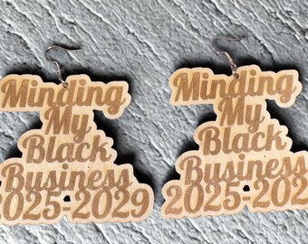 Minding My Black Business Wooden  Earrings 2025-2029 – Afrocentric Pride Accessory