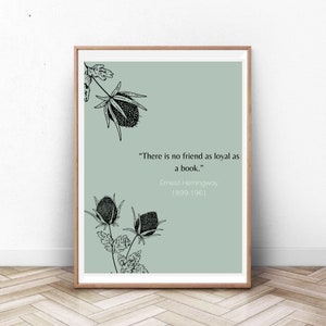 Ernest Hemingway Quote Print, Friendship Quote, Floral Garden Print, Book Themed Decor, PRINTABLE Art, Literature Inspirational Quotes