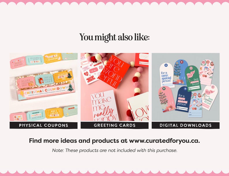 May include: An image showcasing a variety of gift items. The image is divided into three sections: physical coupons, greeting cards, and digital downloads. The coupons are in a clear box with the text "Christmas Countdown". The greeting cards have the text "You are wonderful". The digital downloads are gift tags.