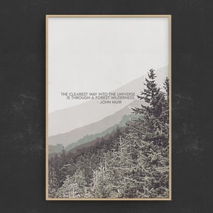 The Clearest Way Into The Universe Is Through A Forest Wilderness - John Muir Quote
