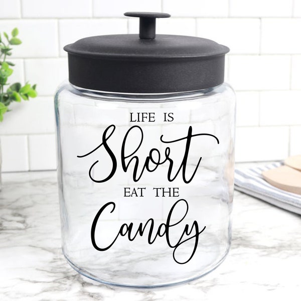 Life Is Short Svg, Eat the Candy Svg, Candy Jar Svg, Funny Candy Jar Svg, Funny Quote Svg, Funny Cookie Jar Svg, Svg Files for Cricut, Png