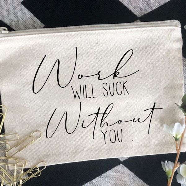 Work Will Suck Without You - Etsy