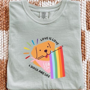 Comfort Colors Shirt, Love is Love Dogs Are Life,  LGBTQ Pride Dog Shirt, Rainbow Flag Golden Retriever Tee, Rainbow Dog Mom Gift