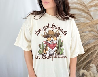 Comfort Colors Tee, Western Cowboy Corgi T-Shirt, Friends in Low Places Shirt, Funny Dog Lover Gift, Country Music Fan Apparel