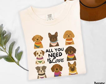 LGBTQ Pride Shirt Comfort Colors, All you need is love tshirt, Pride parade t-shirt, Cute LGBTQ Dog Mom Gift, Rainbow Dog Sweatshirt