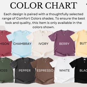 May include: A colour chart showing Comfort Colors t-shirts in a variety of shades. The shirts are in colours such as crimson, chambray, ivory, berry, butter, moss, pepper, espresso, white, and black. The text "COLOUR CHART" is at the top.