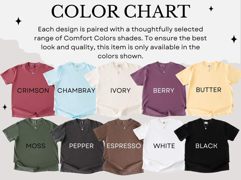 May include: A colour chart showing Comfort Colors t-shirts in a variety of shades. The shirts are in colours such as crimson, chambray, ivory, berry, butter, moss, pepper, espresso, white, and black. The text "COLOUR CHART" is at the top.