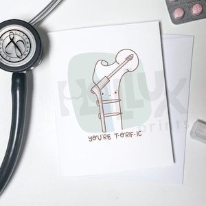Vous êtes T-orif-ic - Jeu de mots médical - Cartes de voeux pour la santé - Infirmière, docteur, étudiant en médecine, orthopédie - Sentiments Achievement