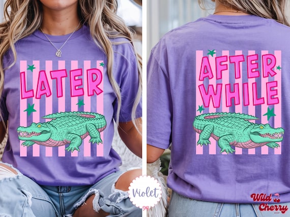 Later Gator Shirt, Funny Alligator T-Shirt, Later Gator After While Crocodile Tee, Cute Retro Graphic Tee, Trendy Viral Shirt, Gift for Her