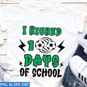 Eu Chutei 100 Dias de Escola SVG, Futebol 100 Dias de Escola Menino Camiseta Svg, Futebol 100 Dias Png, Camisa de Menino Svg, Arquivos Cortados para Cricut
