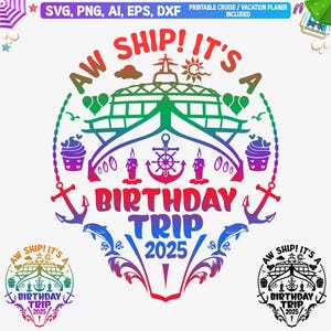 Aw Ship It&#39;s A Birthday Trip 2025 Svg Png, Birthday Cruisin Crew Shirts Svg, Cruise Ship svg, Cruisin Crew Cut File, Cruising 2025 Png, Dxf