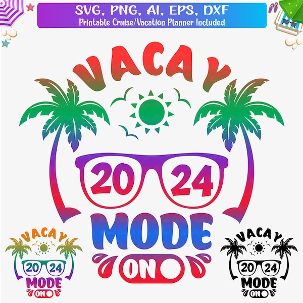 Vacay Mode on 2024 Svg, Png, Family Vacay Mode on 2024, Family Vacay Mode on Shirts Svg, Vacay Mode on Girls Trip  Svg, cut file, Dxf, Png