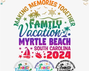 Myrtle Beach Family Vacation 2024 Svg, Myrtle Beach South Carolina Family Trip svg, South Carolina vacay 2024 png, cut files for Cricut, Png