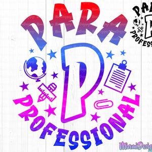 Paraprofessional Back To School SVG,Paraprofessional T shirt PNG, Paraprofessional First Day of School Shirt SVG, Para teacher svg Shirt Svg