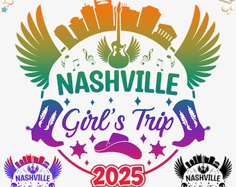 Nashville Girl's Trip 2025 SVG PNG: Tennessee Shirt Cut File (Digital File)