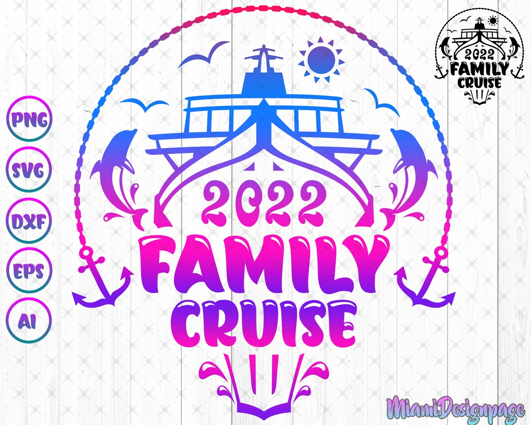 Family Cruise 2022 Svg Cruise Family Vacation Svg Cruising - Etsy