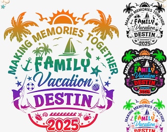 Family Vacation Destin FL 2025 Svg, Destin Vacay 2025 T-Shirt svg, Destin Florida Family Trip Svg, Matching Family Vacation svg, Cut File