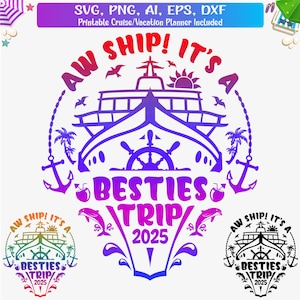 Aw Ship It's A Besties Trip 2025 Svg, Friends Cruise 2025 Svg, Cruising 2025 svg, cruiseschip png, Besties Cruise Shirt Design, Cricut-bestand