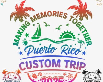 Puerto Rico Family Vacation 2025 SVG PNG: Custom Trip Cut File (Digital Download)