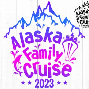 Alaska Family Cruise 2023 Svg Png Alaska Family Cruise Shirts - Etsy