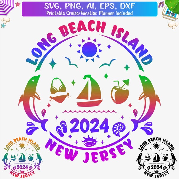 Long Beach Island NJ 2024 Svg, Long Beach New Jersey Family Vacation Svg, Long Beach Island Girls Trip Png, Long Beach NJ Cricut Cut File