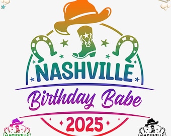 Nashville Birthday Babe 2025: SVG PNG Cricut Cut File