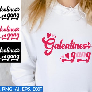 Galentines Gang 2023 Svg, Galentines T Shirt Svg, Valentijnsdag Svg, Galetine Gang, Cute Girls Valentine Svg, Girl Gang Png, BFF Valentine