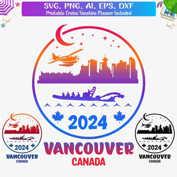 Vancouver Canada 2024 Svg, Canadian Vacation 2024 Svg, Vancouver Ca Shirt Svg, Vancouver Hoodie Png, Vancouver BC Vacation, Cut files