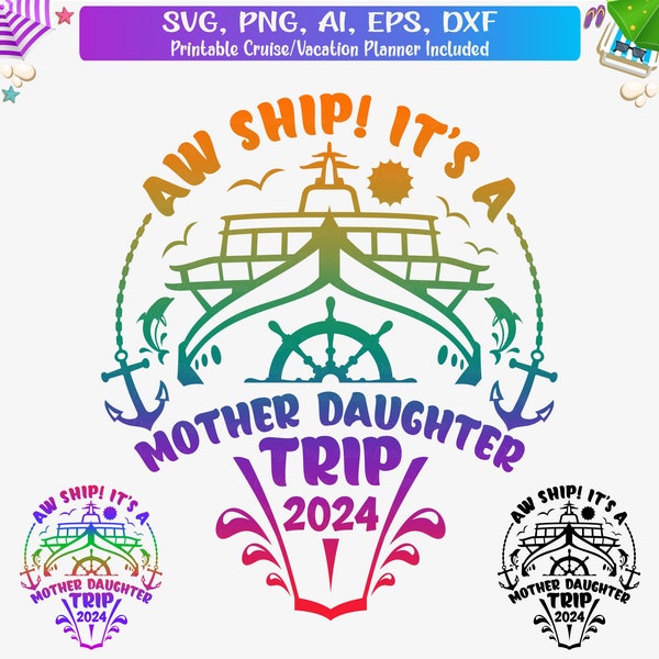 Aw Ship It's Mother And Daughters Trip 2024 Svg, Mom Daughter Trip shirt Png, Cruising 2024 Png, Family Cruise Ship Svg, SVG Cricut