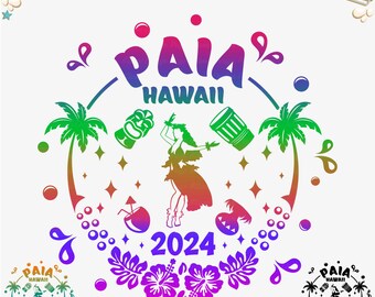 Paia Hawaii vacation 2024 Svg, Paia t-shirt Svg, Paia Family Vacation 2024 Svg ,Paia Hawaii Vacay Svg, Paia Hawaii Girls Trip Png, Cut File
