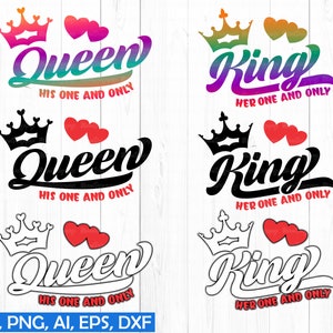 King Her One And Only svg, Queen His One And Only svg, Anniversary Png, Couples Svg for shirt, Valentines 2023 svg, Couples Trip Shirt Svg