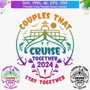 Couples That Cruise Together Stay Together Cruising 2024 Svg, Couples T-Shirt Svg, Cruising 2024 Png, Cruise Ship Svg, Cruise SVG Cut File