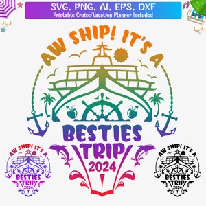 Aw Ship It's A Besties Trip 2024 Svg, Friends Cruise 2024 Svg, Cruising 2024 svg, Cruise ship Png, Besties Cruise Shirt Design, Cricut File