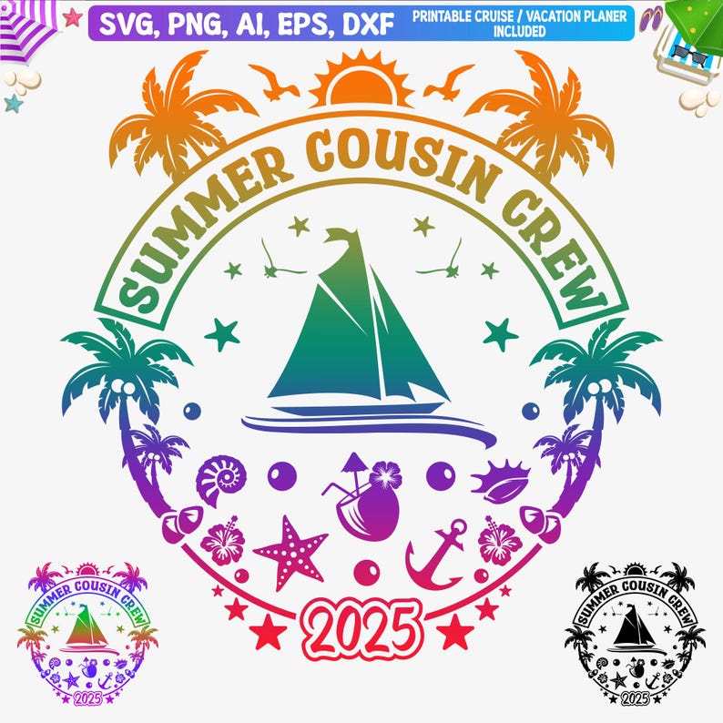 May include: A rainbow-colored circle with the text "Summer Cousin Crew" and a sailboat inside. Palm trees, a coconut drink, a starfish, and an anchor are around the circle. The year 2025 is below the circle in red.
